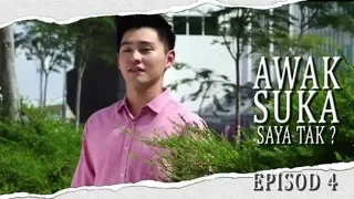 [EPISOD PENUH] Awak Suka Saya Tak? | Episod 4