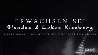 Blondee & Lukas Kleeberg - Erwachsen sein (Peter Maffay Cover)