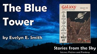 SINCERE Sci-Fi Read Along: The Blue Tower - Evelyn E. Smith | Bedtime for Adults