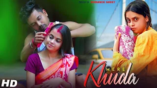 Mere Khuda | Story Of A Abnormal Mother | Latest Hindi Song 2021 | Romance Sheet