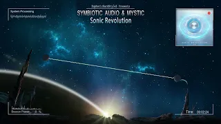 Symbiotic Audio & Mystic - Sonic Revolution [HQ Preview]
