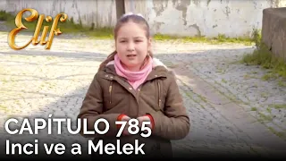 Elif Capítulo 785 | Inci ve a Melek