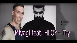 Miyagi feat. HLOY - Try (Official Audio) РЕАКЦИЯ НА ТРЕК REACTION