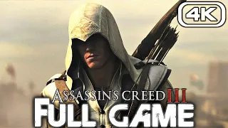 ASSASSIN'S CREED 3 Gameplay Walkthrough FULL GAME (4K 60FPS) No Commentary