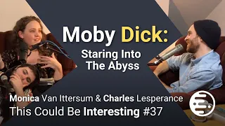 TCBI #37 - Moby Dick is Really Deep