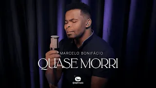 Quase Morri | Marcelo Bonifácio | (COVER - Marcos Antônio)