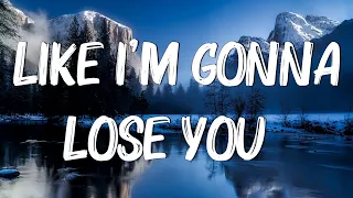 Like I'm Gonna Lose You - Meghan Trainor ft. John Legend (Lyrics)