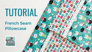 How to make a French seam pillowcase! FREE PATTERN ...