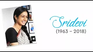 Sridevi -  Memories (1963 – 2018)