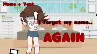 I forgot My Name Again...[Creator Angst] {Meme and Vent}