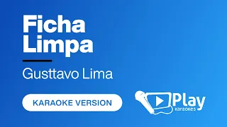 Gusttavo Lima - Ficha Limpa - Karaoke