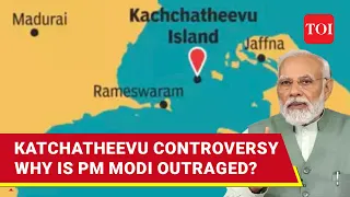 PM Modi's Angry Outburst Over Katchatheevu Handover To Lanka; Why Indira Gandhi Ceded Island