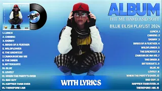 Billie Eilish 2024 (With Lyrics) - Hit Me Hard and Soft (Full Album) - Billie Eilish Playlist 2024