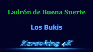 Los Bukis  Ladrón de Buena Suerte   Karaoke 4K