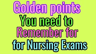 Golden Points you need to remember for Nursing Exams/Staff Nurse/JPHN/Nursing Officer