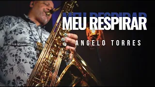 MEU RESPIRAR - Breathe (Vineyard) INSTRUMENTAL - Sax Cover / Angelo Torres - AT GOSPEL Session#9