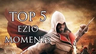 Assassin's Creed - Top 5 Ezio Moments (Ezio's 555th Birthday)