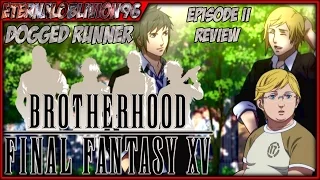 THE LEGEND OF PLUMPTO! BROTHERHOOD: FINAL FANTASY XV EP. 2 "DOGGED RUNNER" | OBLIVION REVIEW