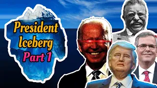 American Presidents Iceberg Part 1