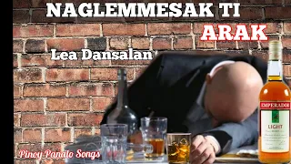 Naglemmesak Ti Arak |Lea Dansalan (ILocano Song) #ARAK #Lyrics