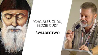 Św. Szarbel podszedł do mnie i powiedział: "Chciałeś cudu, będzie cud!" | Świadectwo | Paweł Góra