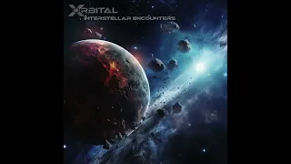 X-Orbital - Interstellar Encounters (Full Album) [ Berlin School / Space Music / Space Ambient ]