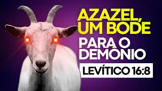 É VERDADE QUE DEUS MANDOU SACRIFICAR UM BODE PARA O DEMÔNIO (AZAZEL)?