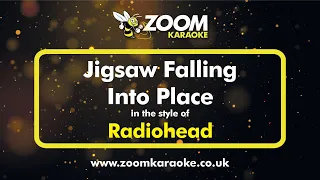 Radiohead - Jigsaw Falling Into Place - Karaoke Version from Zoom Karaoke