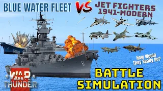 JETS 1941-MODERN VS BLUE WATER FLEET - How Would They Really Do? - WAR THUNDER