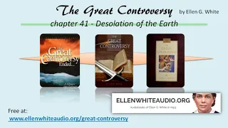 Great Controversy chap. 41 – audio/visual (Read & Listen at the same time)