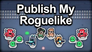 Releasing My Roguelike Game to the World - Devlog 9