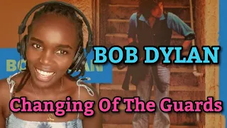 Bob Dylan - Changing of the Guards (Official Audio) | REACTION