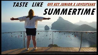 Off Key Junior X Lovespeake - Taste like Summertime - ( The Mallorca Summertime Video )