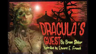 Dracula's Guest by Bram Stoker told by Edward E. French