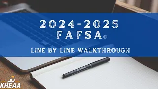 2024-25 FAFSA Walkthrough