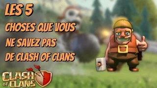 5 Choses que vous ne savez pas de Clash of Clans