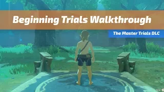 Trial of the Sword: Beginning Trials Walkthrough | The Legend of Zelda: Breath of the Wild