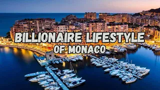 Inside The Billionaire Lifestyle of Monaco | Splendorous Lifestyle