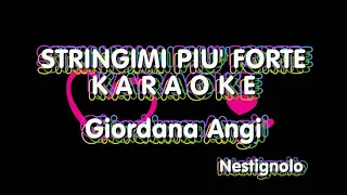 KARAOKE Stringimi più forte – Giordana Angi