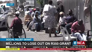 Discussion | Millions to lose out on R350 grant