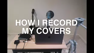 How I Record My Covers | vlog