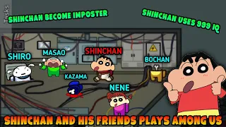 Shinchan plays among us with his friends😂 | shinchan become imposter and uses 999 iq😱 | among us