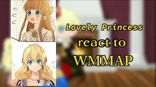 ||Lovely Princess react to WMMAP|| PART 2/2||