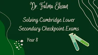 Solving Cambridge Lower secondary Checkpoint Exams( April 2021)