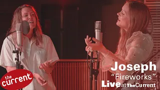 Joseph – Fireworks (live for The Current)