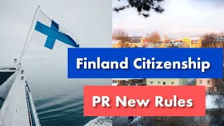 Finland Citizenship & PR New Rules Proposal 2023🇫🇮