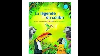 ( A partir de 5 ans) La légende du Colibri