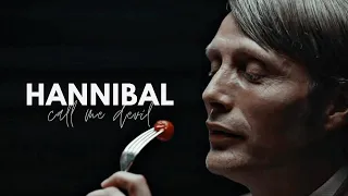 hannibal lecter, they call me devil.