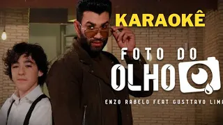 Foto do Olho - Enzo Rabelo feat Gustavo Lima | KARAOKÊ ACÚSTICO