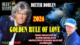 BLUE SYSTEM  - STYLE  2024 - GOLDEN RULE OF LOVE - DIETER BOHLEN SOUND / ITALO BOX MUSIC